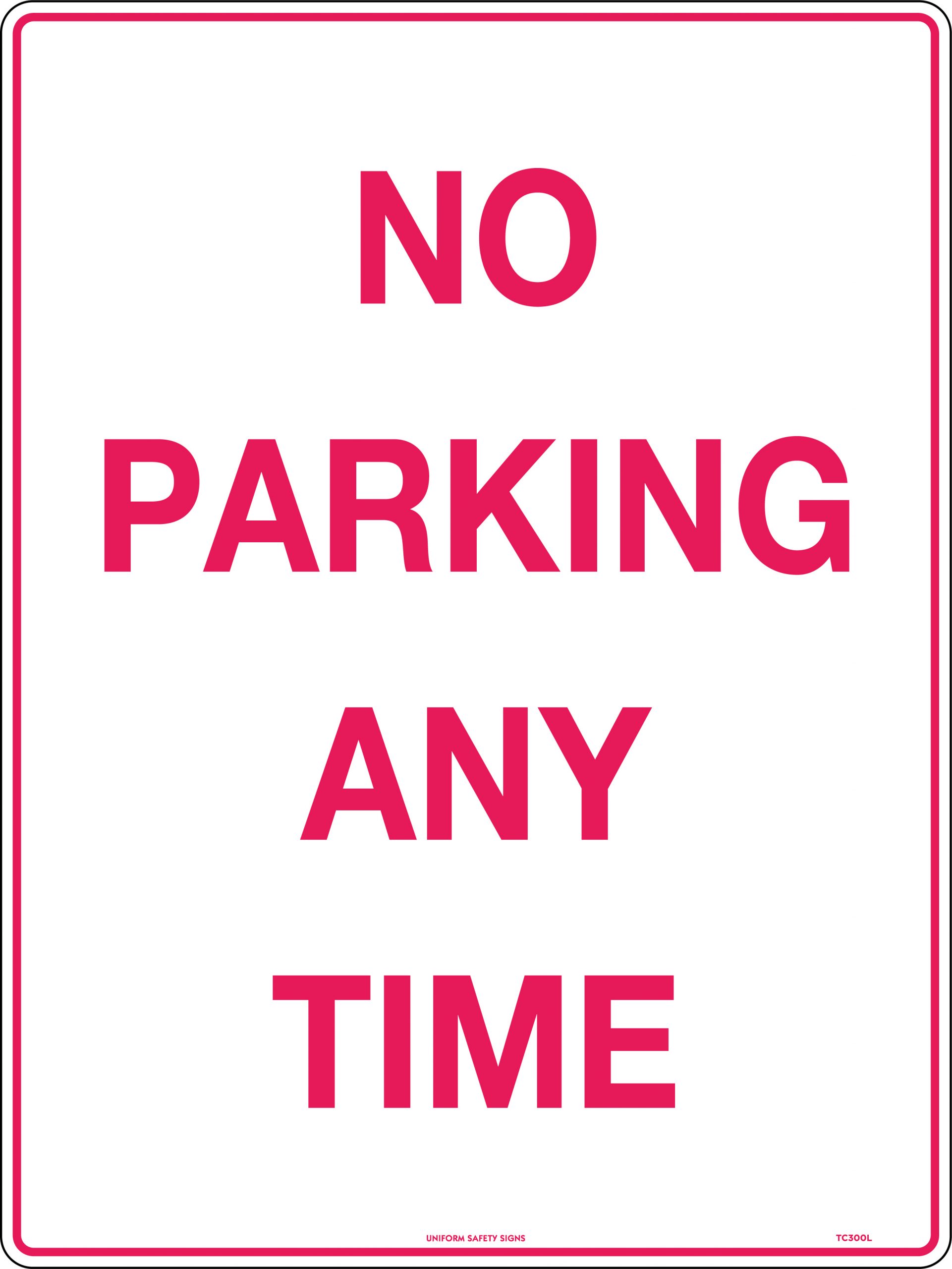 SIGN 450 X 300MM CLASS 2 METAL NO PARKING ANY TIME 
