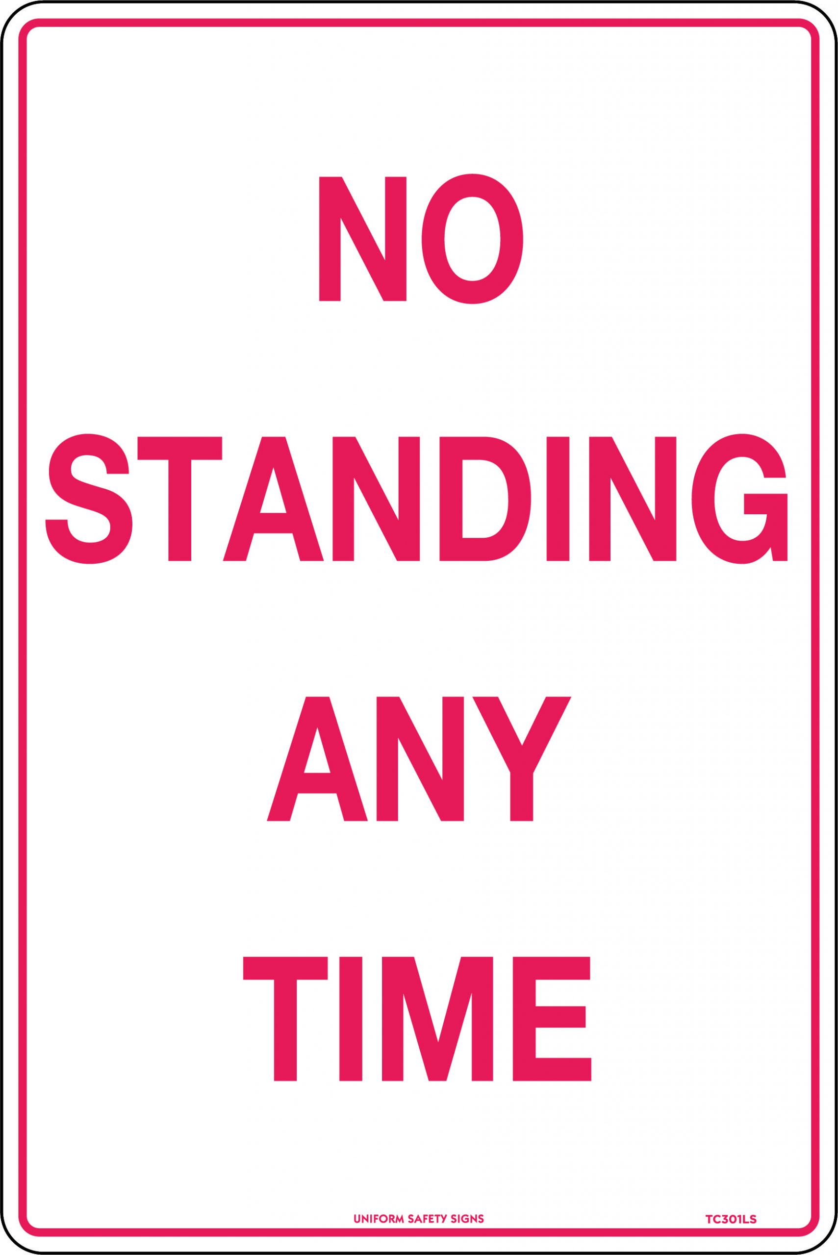 SIGN NO STANDING ANY TIME 450X300 METAL 177T 