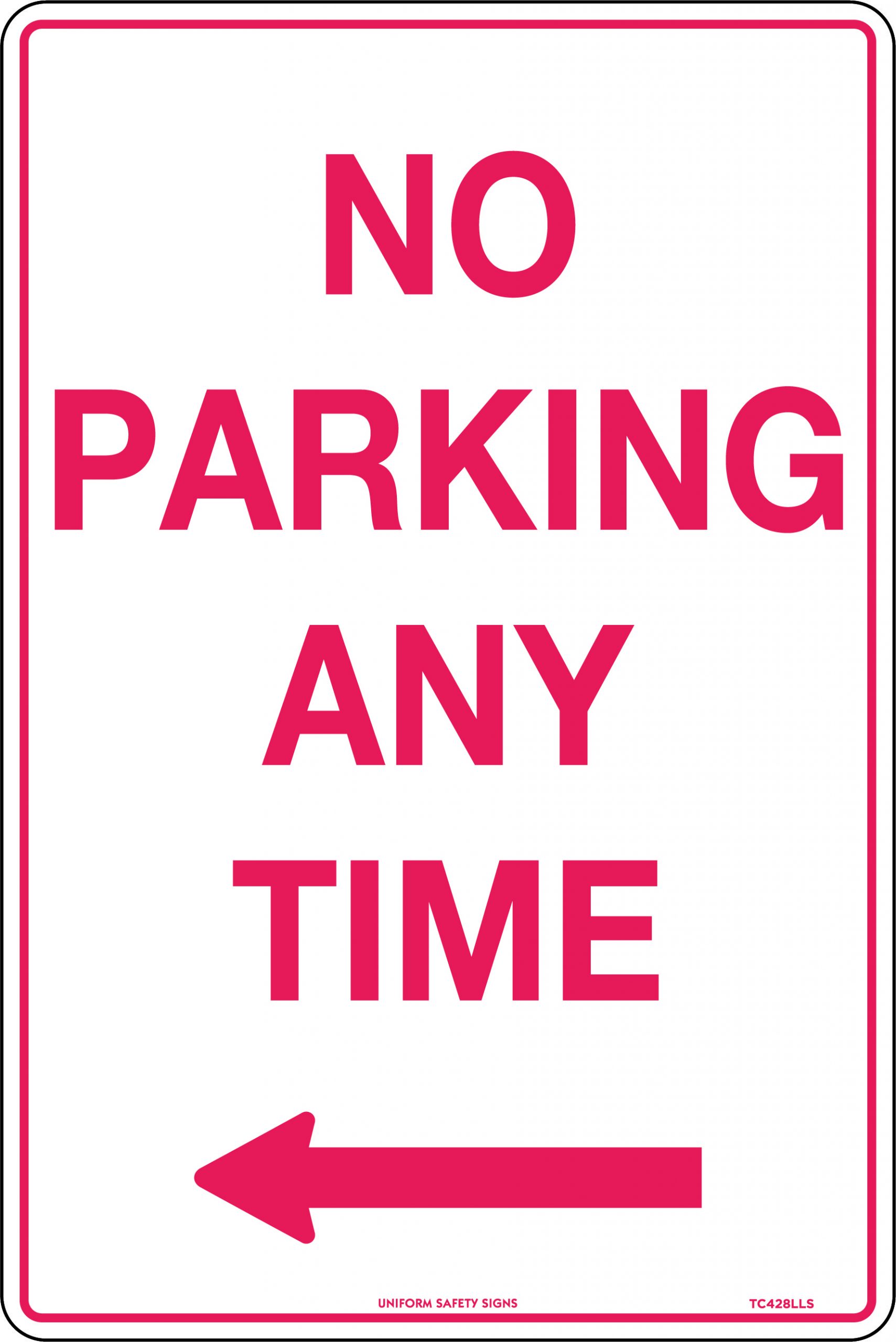 SIGN 450 X 300MM CLASS 2 METAL NO PARKING ANY TIME WITH LEFT ARROW