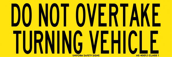 o Not Overtake Turning Vehicle 100x300mm