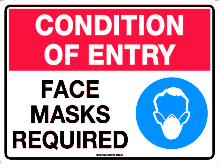 SIGN POLY 300 X 225MM CONDITION OF ENTRY FACE MASKS REQUIRED