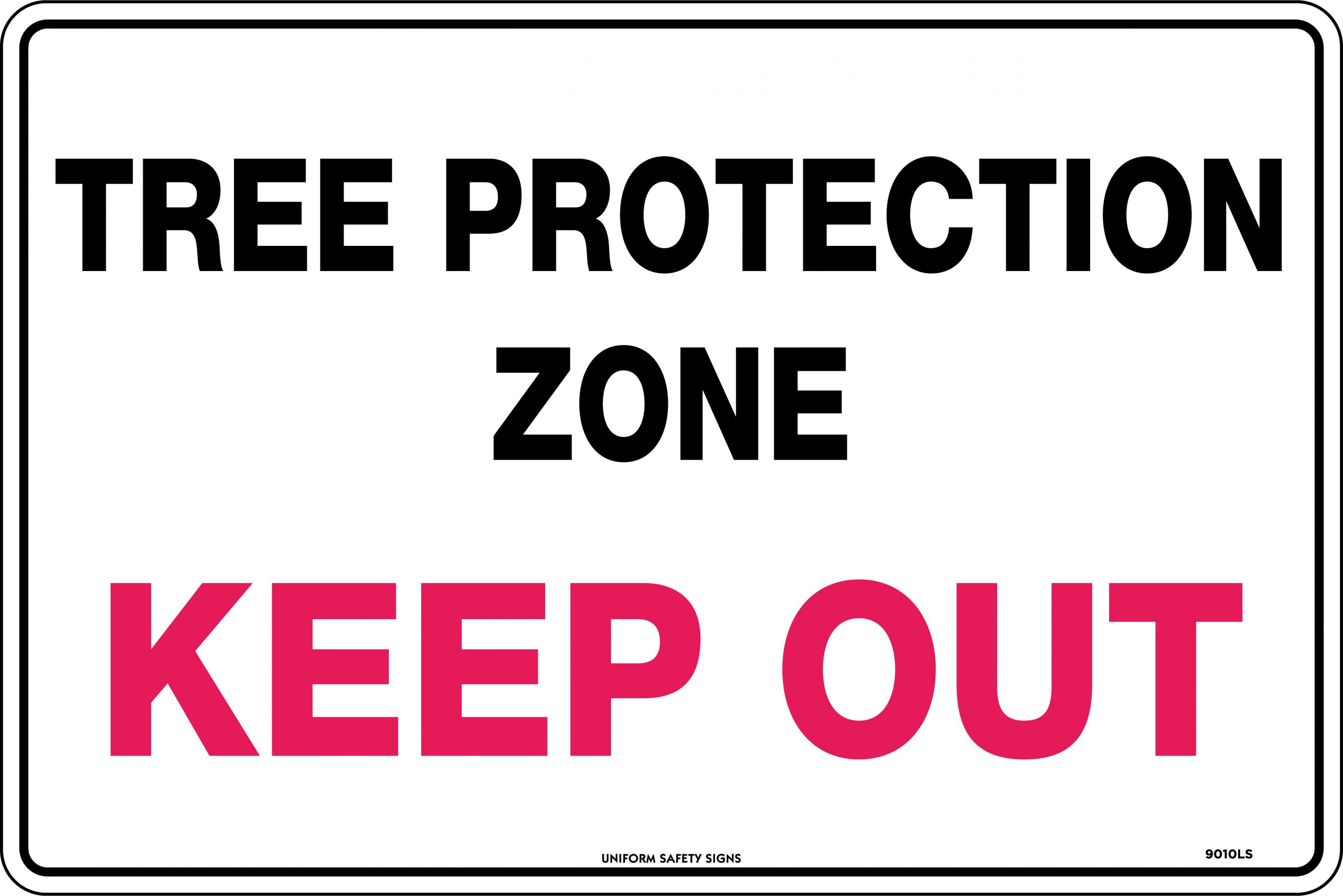 Tree Protection Zone Keep Out Signage Full Colour Sign Printed Heavy Duty 3927S 